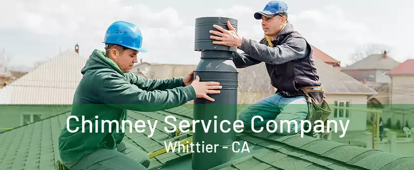 Chimney Service Company Whittier - CA