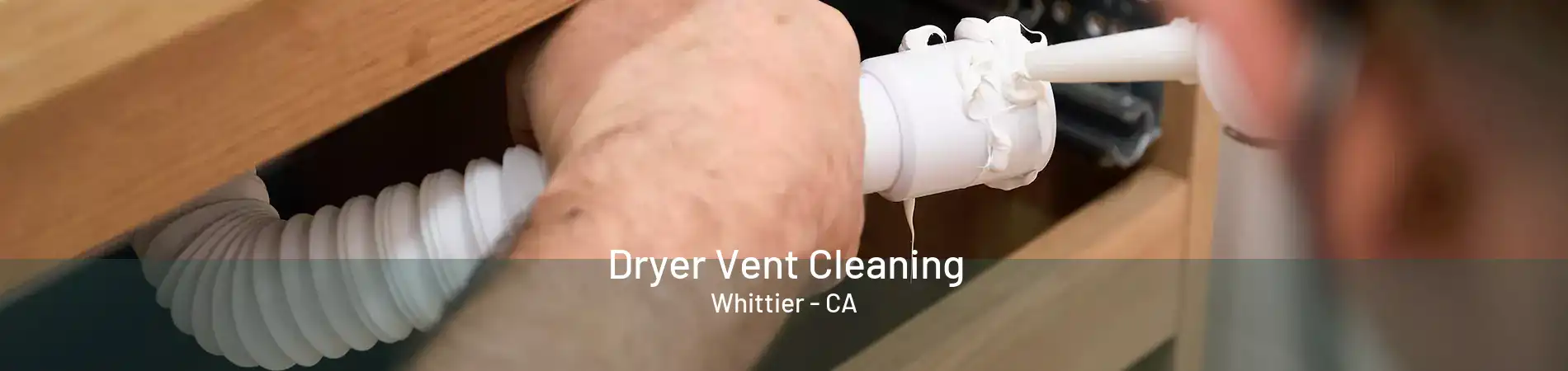 Dryer Vent Cleaning Whittier - CA