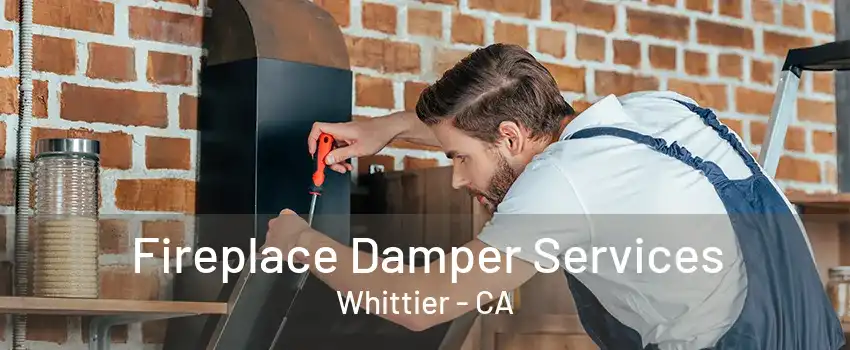 Fireplace Damper Services Whittier - CA