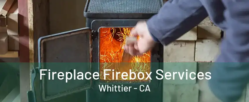 Fireplace Firebox Services Whittier - CA