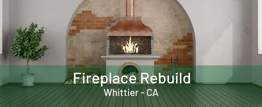 Fireplace Rebuild Whittier - CA