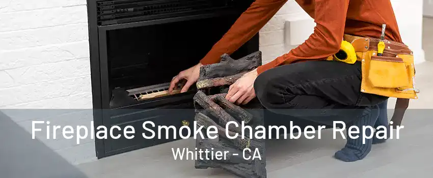 Fireplace Smoke Chamber Repair Whittier - CA