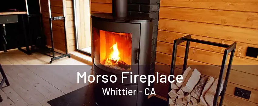 Morso Fireplace Whittier - CA