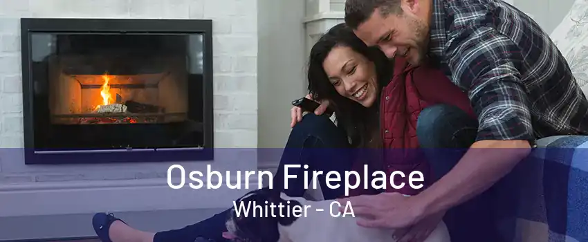 Osburn Fireplace Whittier - CA