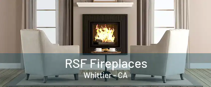 RSF Fireplaces Whittier - CA